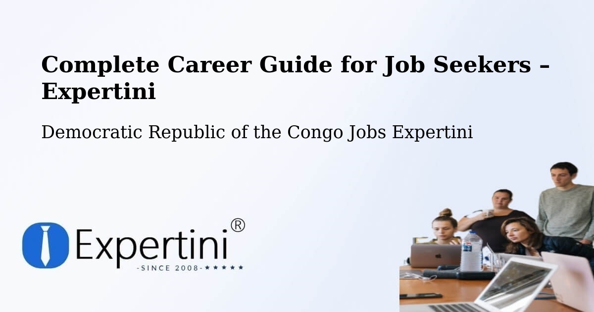 Career Guide for Job Seekers – Mushie - Mushie, Democratic Republic of the Congo Jobs Expertini