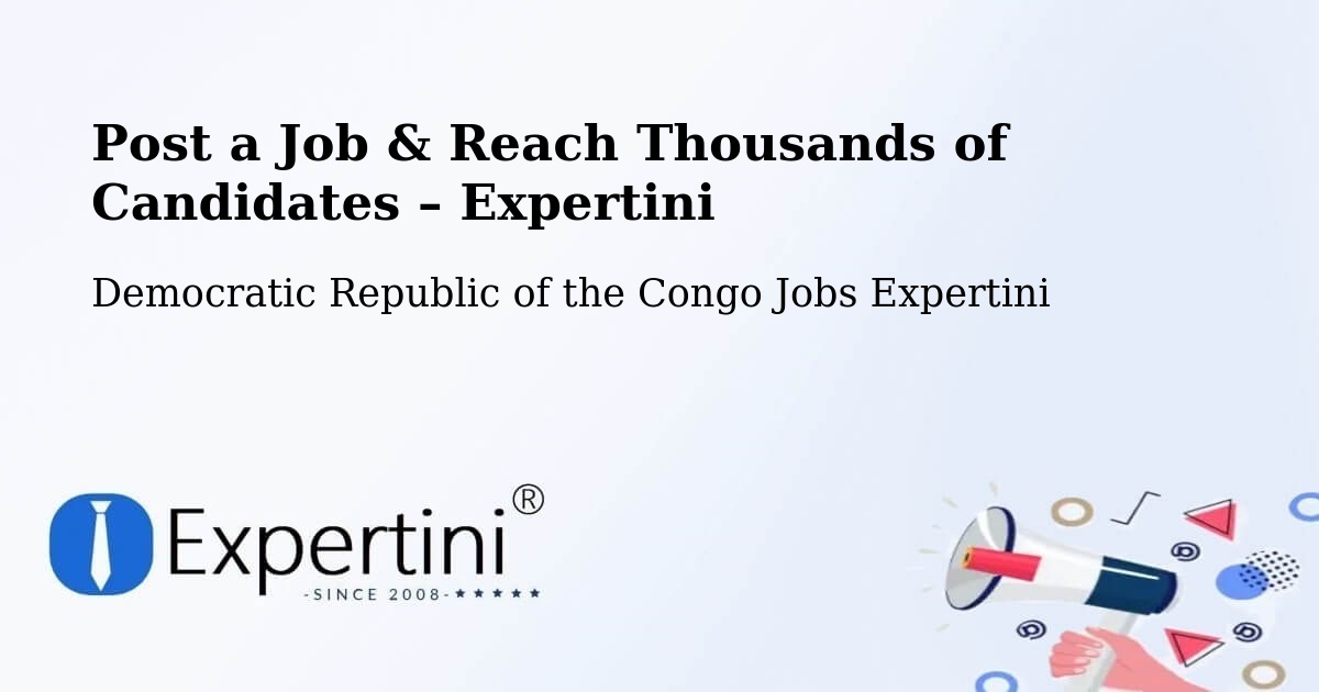 Post a Job in Mushie – Hire the Right Talent - Mushie, Democratic Republic of the Congo Jobs Expertini