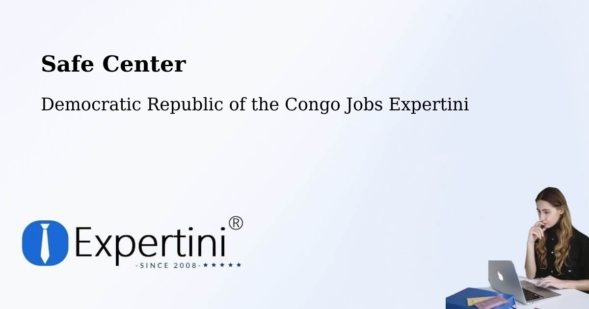 Safety Center – Mushie - Democratic Republic of the Congo Jobs Expertini